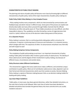 CHARACTERISTICS OF PUBLIC POLICY MAKING 
The planning and nature of public policy will become more clear by throwing light on
