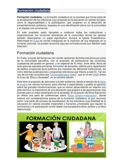 Formación ciudadana 
Formación ciudadana. La formación ciudadana es un proceso que forma parte de 
la socialización de los in