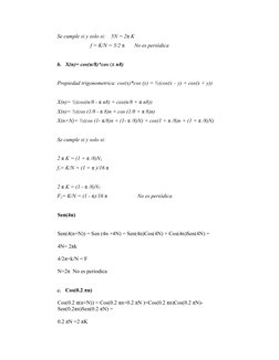 Se cumple si y solo si:    5N = 2π K
            f = K/N = 5/2 π       No es periódica 
b. X(n)= cos(n/8)*cos (π n8)
Propieda