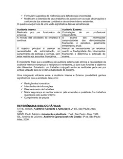 Formulam sugestões de melhorias para deficiências encontradas
Modificam a extensão de seus trabalhos de acordo com as suas