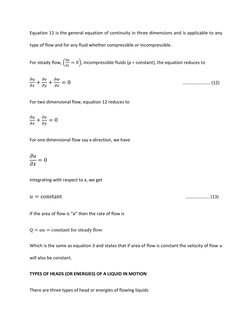 Equation 11 is the general equation of continuity in three dimensions and is applicable to any 
type of flow and for any flui
