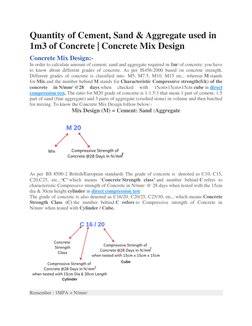 Quantity of Cement, Sand & Aggregate used in 
1m3 of Concrete | Concrete Mix Design 
Concrete Mix Design:- 
In order to calcu