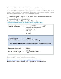We have to add all the volume to know the total volume = 1 + 1.5 + 3 = 5.5 
As we know that  during concreting when we place