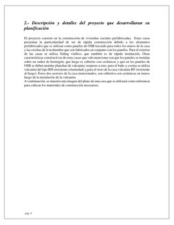 pág. 4 
2.- Descripción y detalles del proyecto que desarrollaran su 
planificación 
 
El proyecto consiste en la construcci