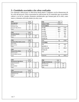 pág. 9 
5.- Cantidades asociadas a las obras realizadas 
Las siguientes cubicaciones se obtuvieron desde planos e imágenes c