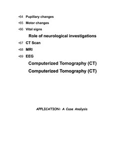 •64 Pupillary changes
•65 Motor changes
•66 Vital signs
Role of neurological investigations
Role of neurological investigatio