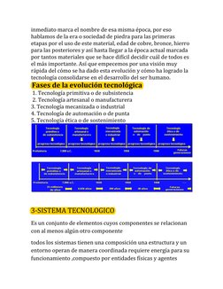 inmediato marca el nombre de esa misma época, por eso 
hablamos de la era o sociedad de piedra para las primeras 
etapas por