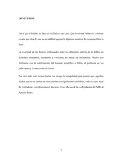 4 
CONCLUSIÓN 
 
Decir que la Palabra de Dios es infalible es una cosa. Que la misma Palabra lo confirme 
es sólo por obra