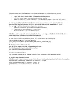 Files to be loaded with HCM Data Loader must first be uploaded to the Oracle WebCenter Content 
 
 
Oracle WebCenter Con