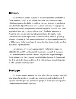 RESUMEN
El altar ha sido siempre un punto de encuentro entre Dios y el hombre a
fin de mantener y purificar la comunión entre