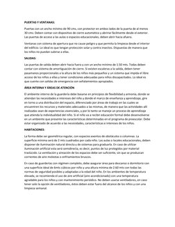 PUERTAS Y VENTANAS: 
Puertas con un ancho mínimo de 90 cms, con protector en ambos lados de la puerta de al menos 
30 cms. De
