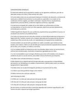CONSIDERACIONES GENERALES: 
Es importante además que las guarderías cumplan con las siguientes condiciones, para dar un 
adec