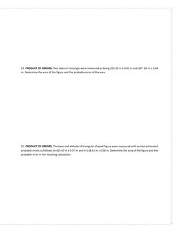 24. PRODUCT OF ERRORS. Two sides of rectangle were measured as being 226.25 m ± 0.03 m and 307. 28 m ±