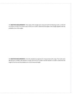 19. WEIGTHED MEASUREMENTS. Three sides of the triangle were measured with the following results: a=1431.20