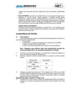 também em locais onde ela não é disponível, como por exemplo, propriedades 
rurais. 
 
i)  FALHA INTERNA (