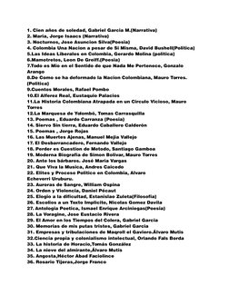 1. Cien años de soledad, Gabriel Garcia M.(Narrativa)
2. Maria, Jorge Isaacs (Narrativa)
3. Nocturnos, Jose Asuncion Silva(Po