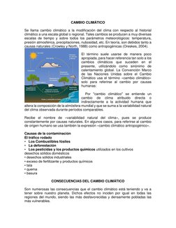 CAMBIO CLIMÁTICO 
 
Se llama cambio climático a la modificación del clima con respecto al historial 
climático a una escala g