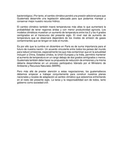 bacteriológica.) Por tanto, el cambio climático pondrá una presión adicional para que 
Guatemala desarrolle una legislación a