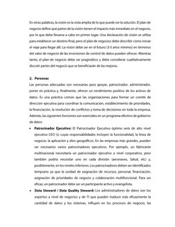 PersonasLas personas adecuadas son necesarias para apoyar, patrocinador, administrador, poner en práctica y, finalmente, ofr