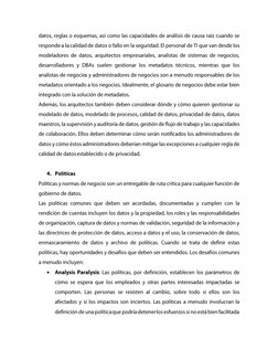 PolíticasPolíticas y normas de negocio son un entregable de ruta crítica para cualquier función de gobierno de datos.Las pol
