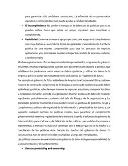 • El incumplimiento: No perder el tiempo en la definición de políticas que no se pueden utilizar hasta que existe un apoyo to