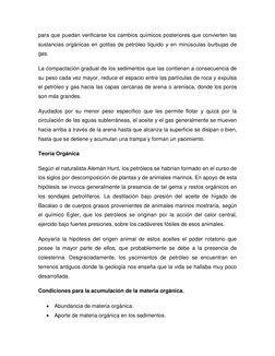 para que puedan verificarse los cambios químicos posteriores que convierten las 
sustancias orgánicas en gotitas de petróleo