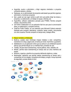  Assembla, ayuda a administrar y dirigir negocios orientados a proyectos 
unificando equipos y clientes. 
 Deskaway, es un