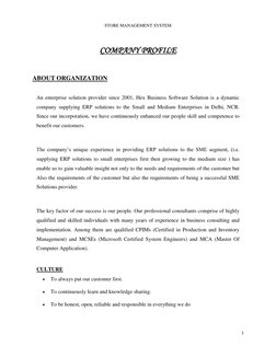 STORE MANAGEMENT SYSTEM 
 
3 
 
 
COMPANY PROFILE 
 
ABOUT ORGANIZATION 
 
An enterprise solution provider since 2001, Hex Bu