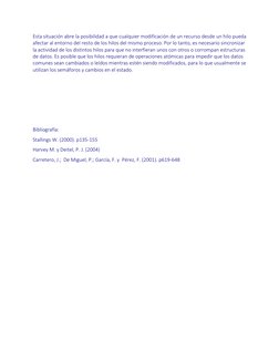 Esta situación abre la posibilidad a que cualquier modificación de un recurso desde un hilo pueda 
afectar al entorno del res