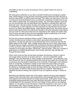 articulated so well on a numer of occasions. Film is a good medium for such an 
undertaking.
We need good scriptwriters so we