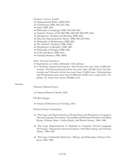Graduate Courses Taught:
• Organizational Ethics (HDO 285)
• Conditionals (PHL 391/LIN 393)
• Logic (PHL 389)
• Philosophy of