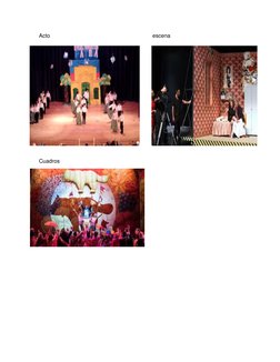Acto 
escena 
 
 
 
 
 
 
 
 
 
 
 
 
Cuadros 
 
