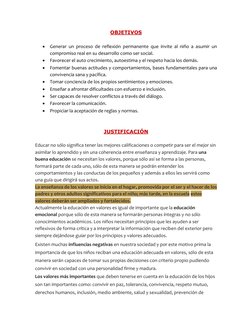 OBJETIVOS 
 
 Generar un proceso de reflexión permanente que invite al niño a asumir un 
compromiso real en su desarrollo co