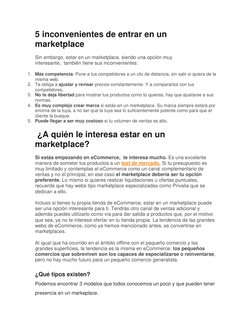 5 inconvenientes de entrar en un 
marketplace 
Sin embargo, estar en un marketplace, siendo una opción muy 
interesante,  tam