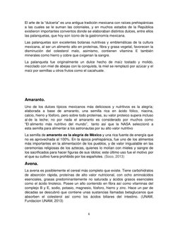 6 
 
El arte de la “dulcería” es una antigua tradición mexicana con raíces prehispánicas 
a las cuales se le suman las coloni