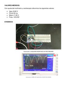 VALORES MEDIDOS: 
Con ayuda del multímetro y osciloscopio obtuvimos los siguientes valores: 
 Vpp=18.80 V 
 Prd=8.32 ms 
