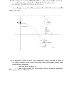 9. Un avión que lleva una velocidad de 50 i+ 60 j m/ s  deja caer una bomba; determinar: 
a) La altura máxima que alcanza la