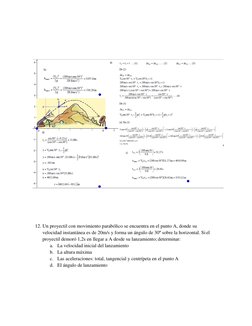 12. Un proyectil con movimiento parabólico se encuentra en el punto A, donde su 
velocidad in