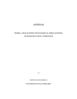 ANTENAS 
 
TEORÍA, APLICACIONES TECNOLÓGICAS, SIMULACIONES, 
ANÁLISIS DE CASOS Y EJERCICIOS 
 
 
 
 
 
 
 
 
 
 
1/e