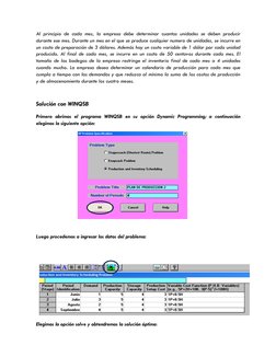 Al principio de cada mes, la empresa debe determinar cuantas unidades se deben producir 
durante ese mes. Durante un mes en e