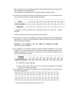 Bajo el supuesto de que el tiempo de espera medio depende linealmente del número de 
cajas registradoras, se pretende saber: