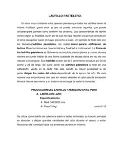 LADRILLO PASTELERO. 
Un error muy constante entre quienes piensan que todos los ladrillos tienen la 
misma finalidad, grave e