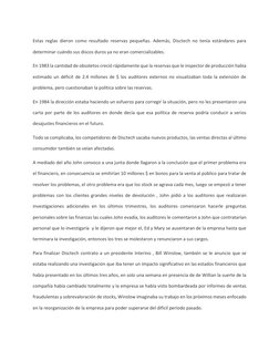 Estas reglas dieron como resultado reservas pequeñas. Además, Disctech no tenía estándares para 
determinar cuándo sus discos