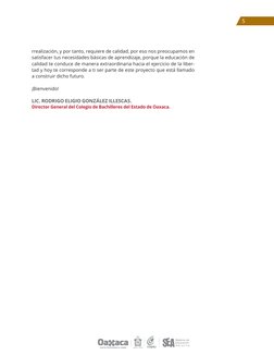 rrealización, y por tanto, requiere de calidad, por eso nos preocupamos en 
satisfacer tus necesidades básicas de aprendizaje