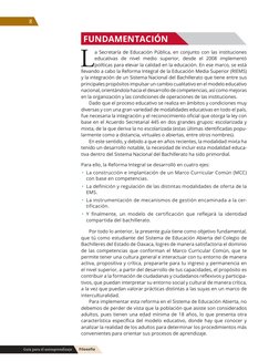 FUNDAMENTACIÓN
L
a Secretaría de Educación Pública, en conjunto con las instituciones 
educativas de nivel medio superior, de