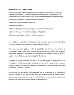 INVESTIGACIÓN EXPLORATORIA  
Como su nombre lo indica, el objetivo de la investigación  (https://www.lifeder.com/importancia-