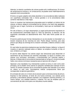 pág. 3 
 
Además, la relación cuantitativa de colores puede sufrir modificaciones. El número 
de variaciones es inmenso y, en