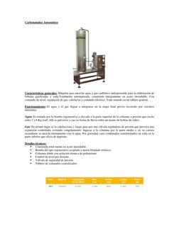 Carbonatador Automático 
 
Características generales: Máquina para mezclar agua y gas carbónico indispensable para la elabora