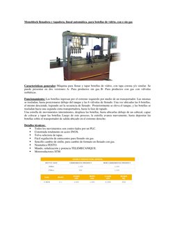 Monoblock llenadora y tapadora, lineal automática, para botellas de vidrio, con o sin gas 
 
 
Características generales: Máq