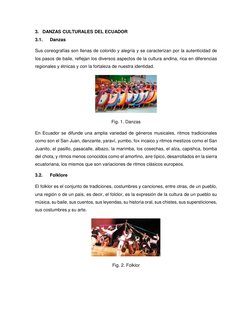 3. DANZAS CULTURALES DEL ECUADOR 
3.1. 
Danzas 
Sus coreografías son llenas de colorido y alegría y se caracterizan por la au